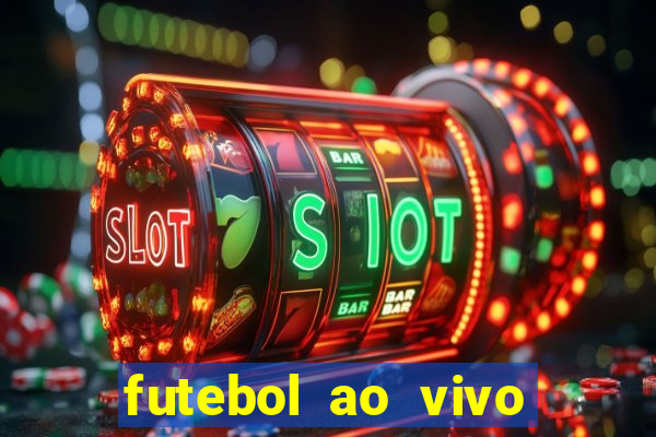 futebol ao vivo sem trava